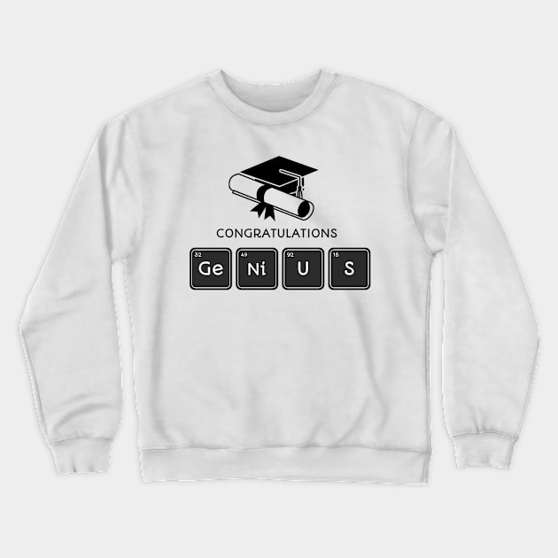 Chemistry Graduation Congratulations Genius Crewneck Sweatshirt by PixelThreadShop